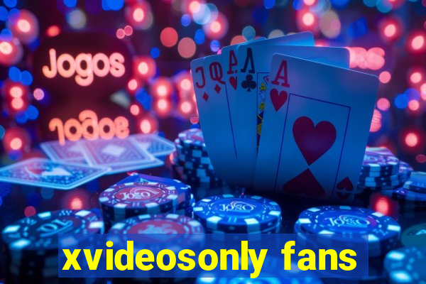 xvideosonly fans